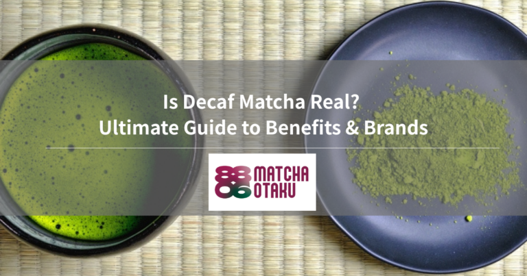 Is Decaf Matcha Real? Ultimate Guide to Benefits & Brands