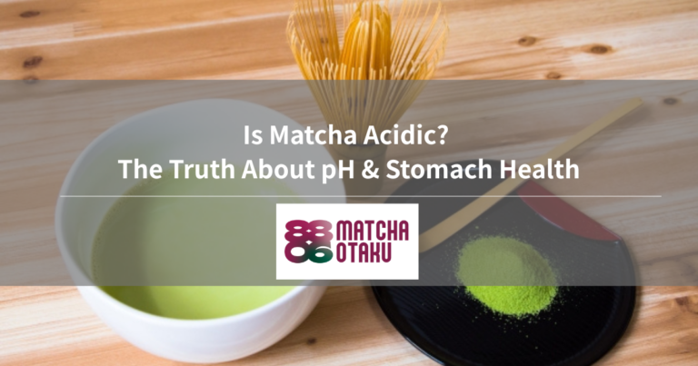 Is Matcha Acidic? The Truth About pH & Stomach Health