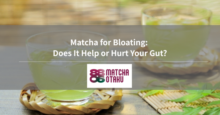 Matcha for Bloating: Does It Help or Hurt Your Gut?