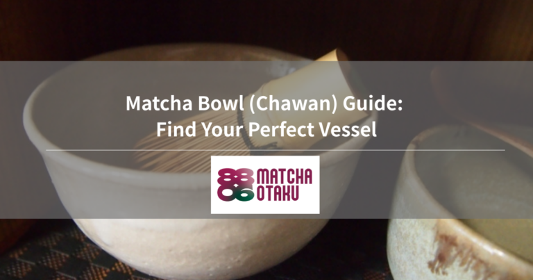 Matcha Bowl (Chawan) Guide: Find Your Perfect Vessel