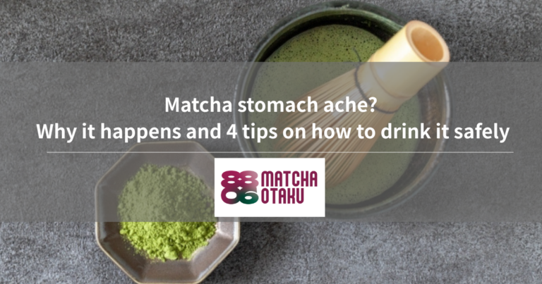 Matcha stomach ache? Why it happens and 4 tips on how to drink it safely